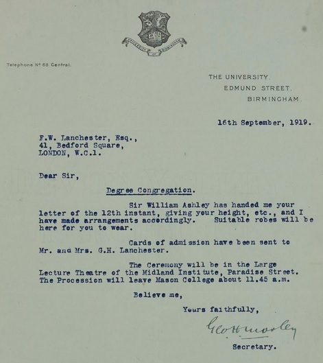 Letter from George H.Morley, Secretary to the University of Birmingham t0 Frederick Lanchester concerning arrangements for the degree ceremony where he will be given an honorary degree, 16-Sep-19